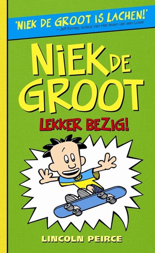 Peirce, Lincoln - Niek de Groot lekker bezig