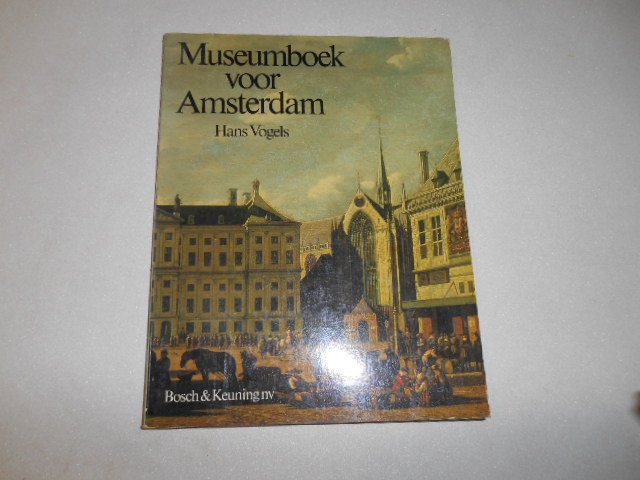 VOGELS, HANS - Museumboek voor Amsterdam
