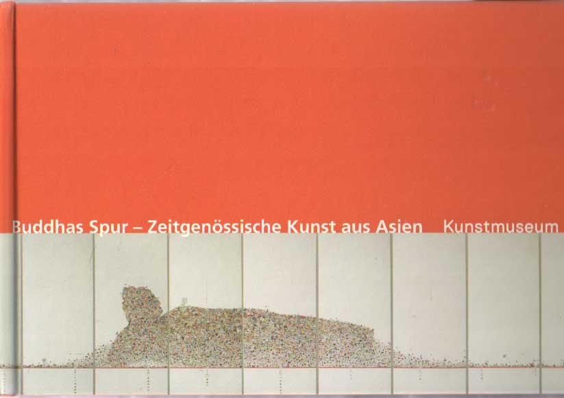 Günter Golinski, Hans - Buddhas Spur. Zeitgenössische Kunst aus Asien