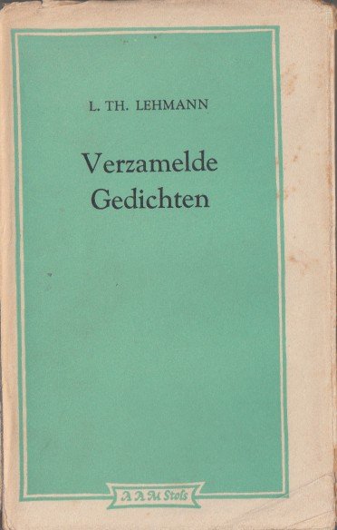 Lehmann, L.Th. - Verzamelde gedichten.