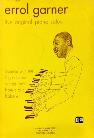 Garner, Errol: - Five Original Piano Solos transcribed by Morris Feldman