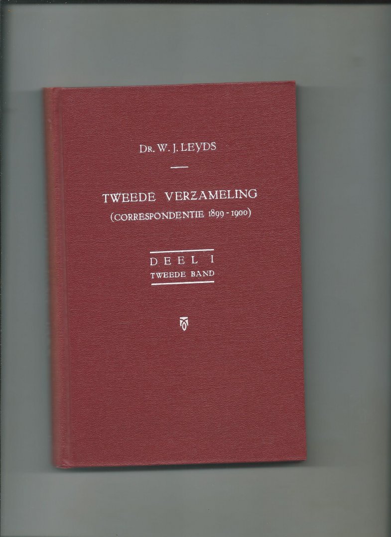 Leyds, Dr. W.J. - Tweede verzameling (correspondentie 1899 - 1900); Deel 1, tweede band.