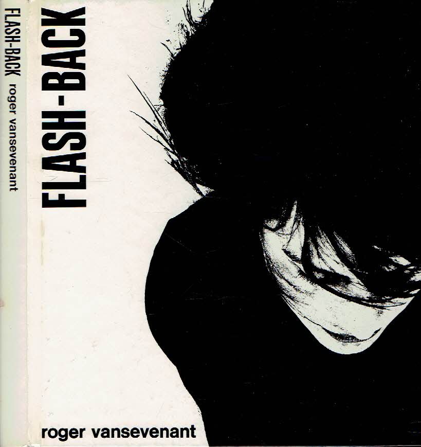 VANSEVENANT, Roger [Foto's] - Roger Vansevenant  - Flash-Back. Tekst: Guyomar. Inleiding: Johan Daisne.