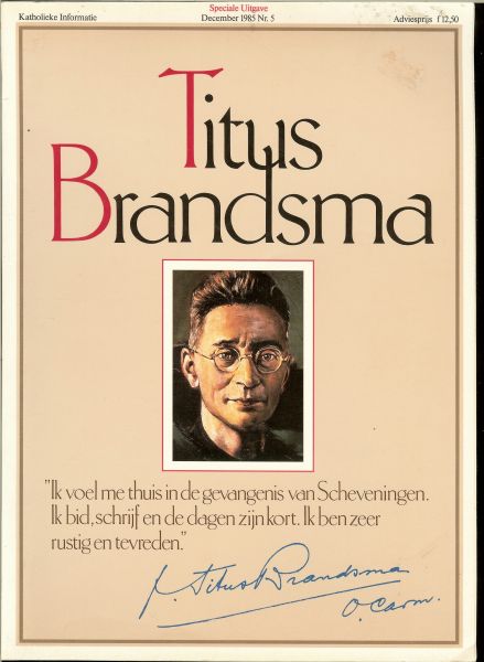 Heruer, R.P.M. en  G. Prinsen  en de vormgeving van Nico van Rossum - Titus Brandsma .. Zaligverklaring Rome 1985 En zijn levensweg 1881 - 1942