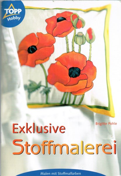 Pohle, Brigitte - Exklusive Stoffmalerei