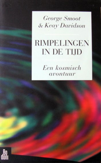 Smoot, George | Keay Davidson - Rimpelingen in de tijd | Een kosmisch avontuur