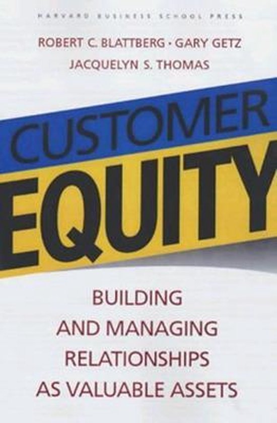 Blattberg, Robert C., Getz, Gary, Thomas, Jacquelyn S. - Customer Equity