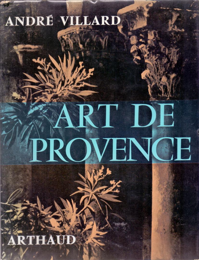 Villard, A. (ds 1286A) - Art de Provence, ouvrage orné de 256 héliogravures