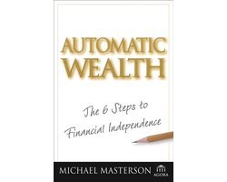 Michael Masterson - Automatic Wealth