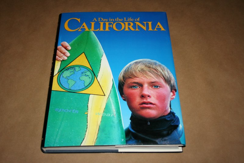  - A day in the life of California ---   Photographed by 100 of the world's leading photojournalists on one day, April 29, 1988