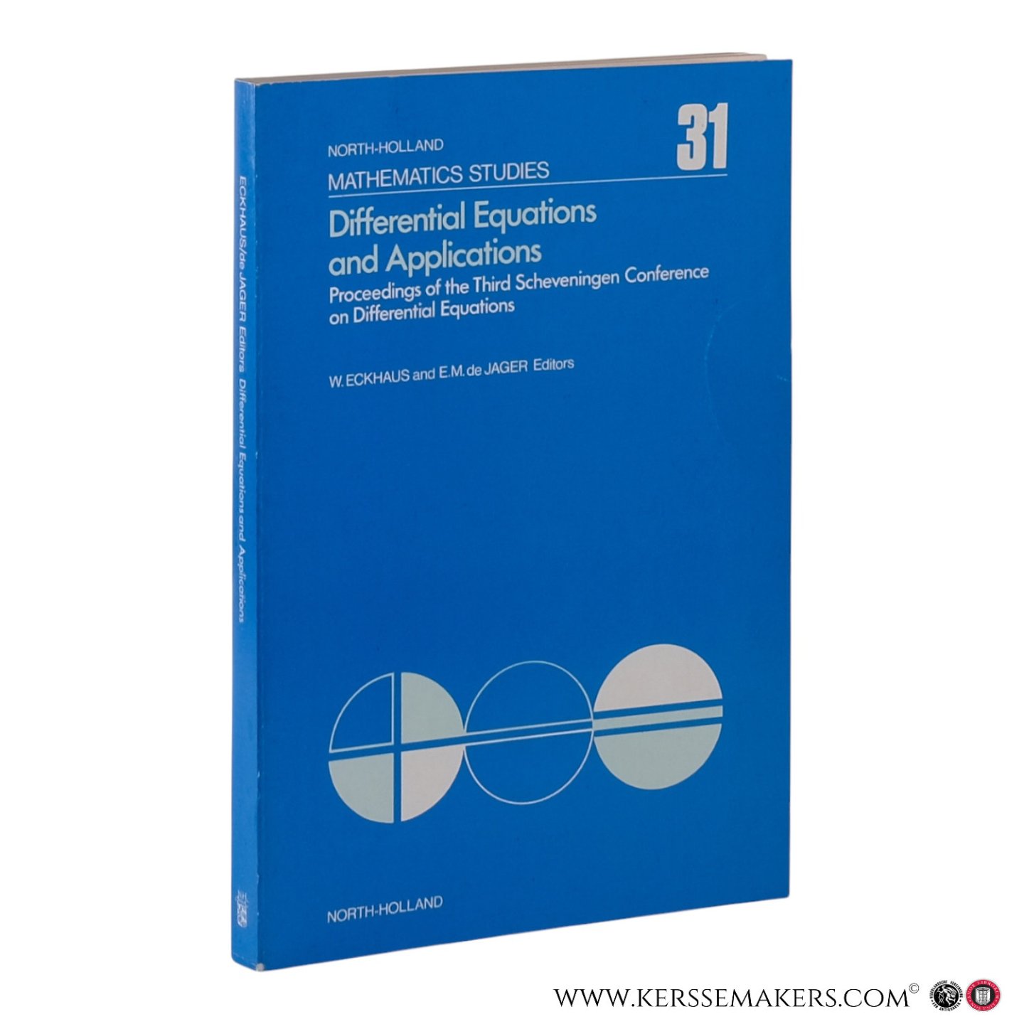 Eckhaus, W., de Jager, E.M. (eds.) - Differential Equations and Applications. Proceedings of the Third Scheveningen Conference on Differential Equations, The Netherlands, August 29 – September 2, 1977.
