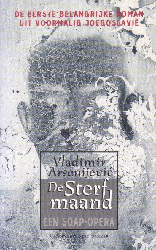 Arsenijevic, V. - De sterfmaand: een soap opera