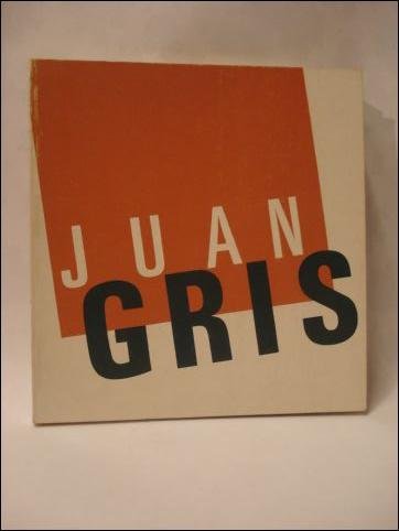  - Juan Gris. Katalog zur Ausstellung der Orangerie des Tuileries, Paris vom 14.03 - 01.07.1974.