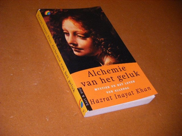 Hazrat Inayat Khan - Alchemie van het geluk