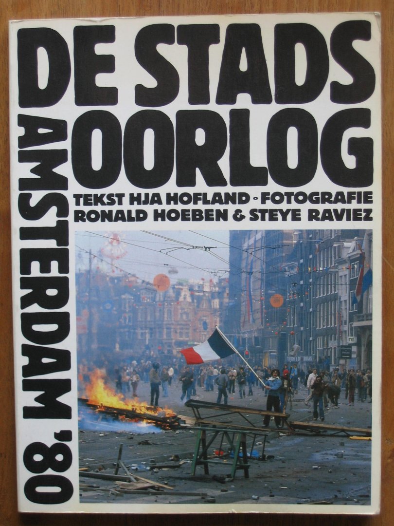 Hofland, HJA; - De Stadsoorlog Amsterdam '80 / druk 1