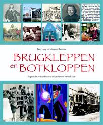 Haag, Jaap - Margreet Lenstra - Brugkleppen en botkloppen - regionale cultuurhistorie uit archieven en verhalen