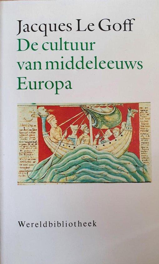 Goff, J. le - De cultuur van middeleeuws Europa