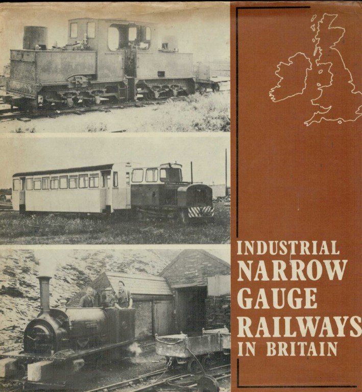 NICHOLSON, PETER - Industrial Narrow Gauge Railways in Britain.