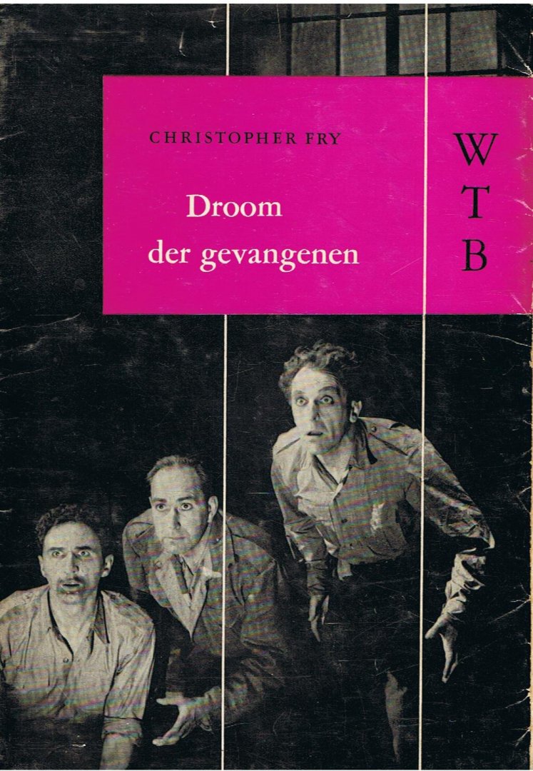 Fry, Christopher - Droom der gevangenen