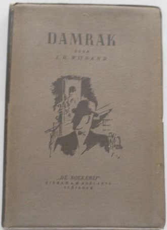 Wijnand J H W - Damrak een episode uit het Amsterdamsche beursleven