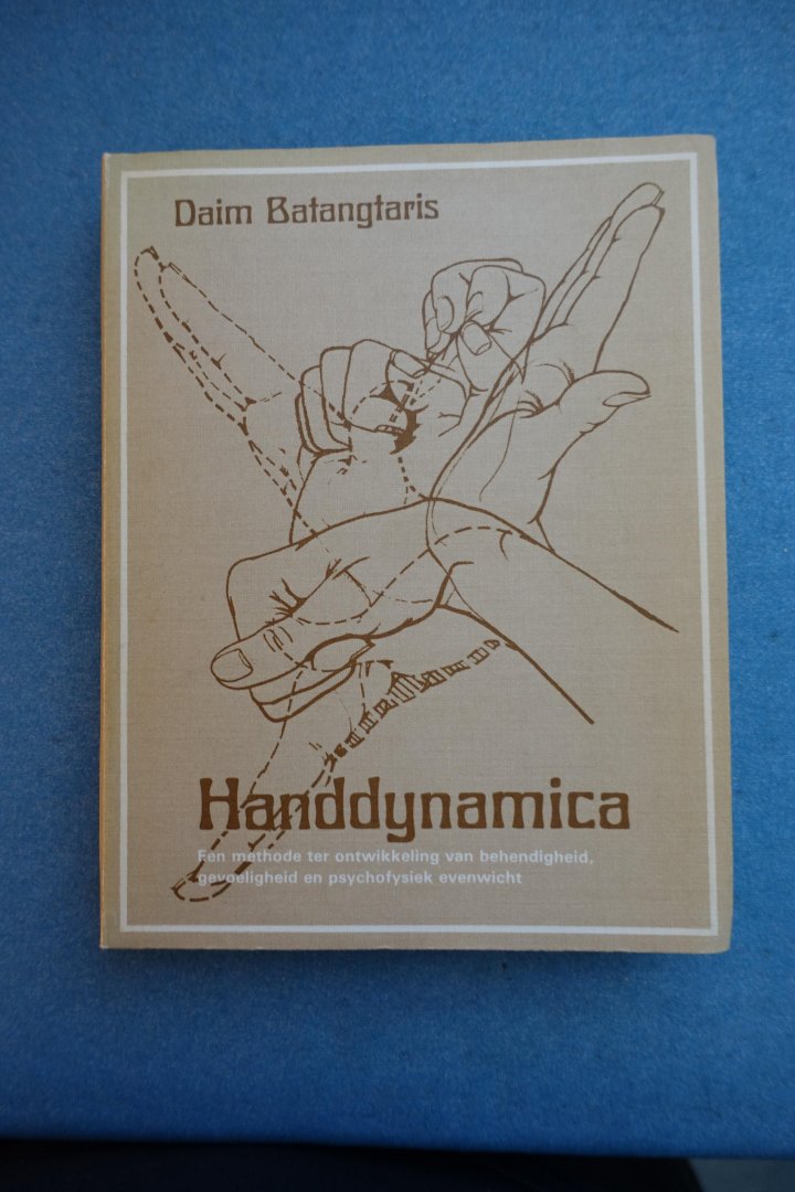 Batangtaris, Daim - Handdynamica. Een methode ter ontwikkeling van behendigheid, gevoeligheid en psychofysiek evenwicht