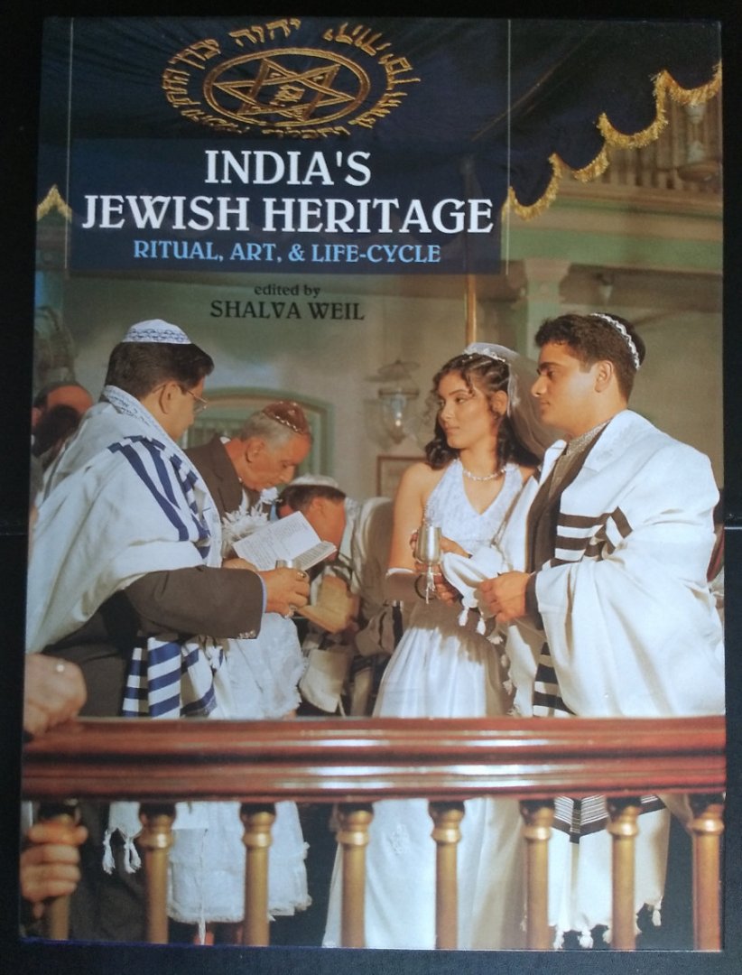 Shalva Weil - INDIA'S JEWISH HERITAGE ritual, art, & life-cycle