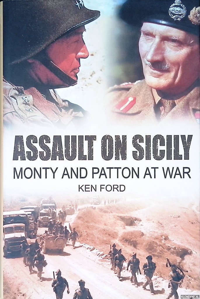 Ford, Ken - Assault on Sicily: Monty and Patton at War