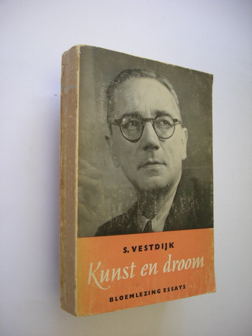 Vestdijk, S. - Kunst en droom. Bloemlezing uit de essays van Vestdijk.