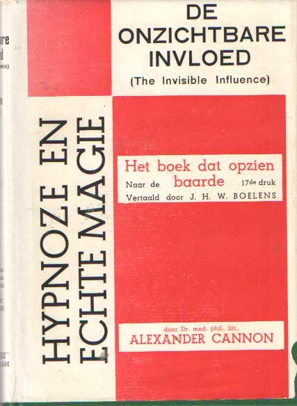 Cannon, Alexander - De onzichtbare invloed: een verhaal uit het mystieke Oosten, waarin onvergankelijke waarheden worden aangeroerd