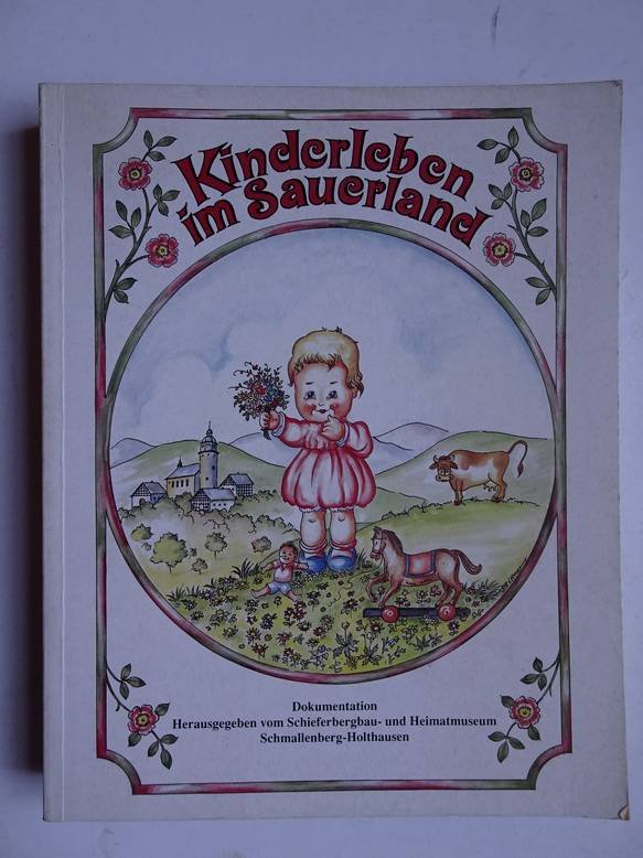 Senger, Michael & Bruns, Alfred (red.). - Kinderleben im kurkölnischen Sauerland.