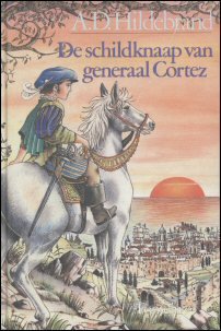 Hildebrand, A.D. - De schildknaap van generaal Cortez