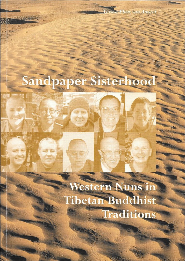 Ploos van Amstel, Thessa - Sandpaper Sisterhood: Western Nuns in Tibetan Buddhisr Traditions