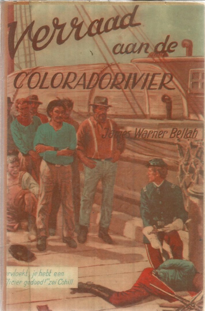 Bellah, James Warner - Verraad aan de Coloradorivier