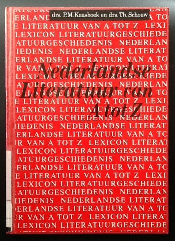 Kaashoek P.M., Schouw Th. - Nederlandse literatuur van A tot Z