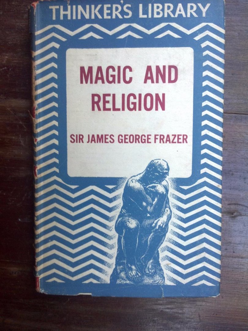 Frazer, James George - Magic and Religion