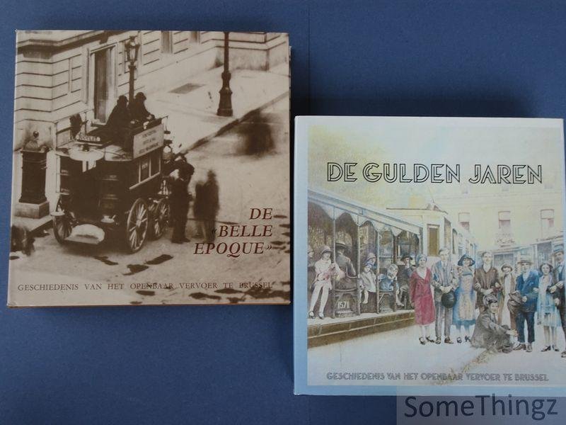 Cosaert, Emile / Delmelle, Josephe et al. - Geschiedenis van het openbaar vervoer te Brussel. Deel 1: De Belle époque. Deel 2: De gulden jaren.