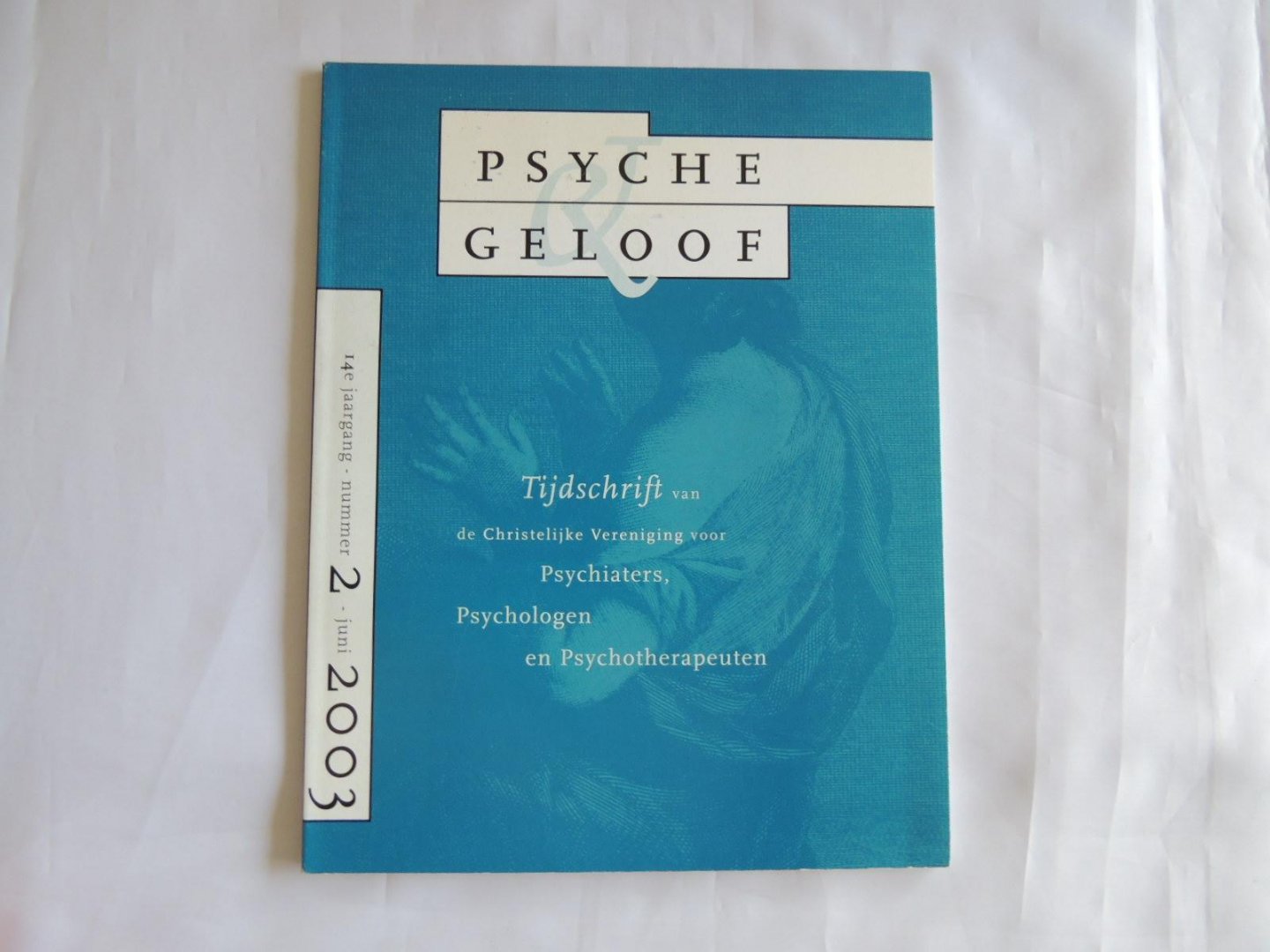 Verhagen, Drs. P.J. e.a. (red.) - Psyche & Geloof. Tijdschrift van de Christelijke Vereniging voor Psychiaters, Psychologen en Psychotherapeuten