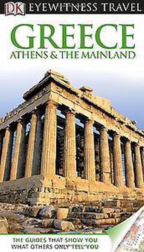  - Dk Eyewitness Travel Guide: Greece, Athens & The Mainland