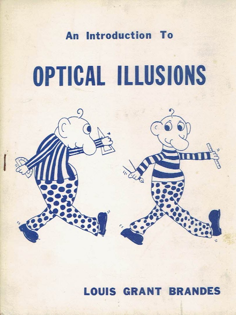 BRANDES, Louis Grant - An Introduction To Optical Illusions.
