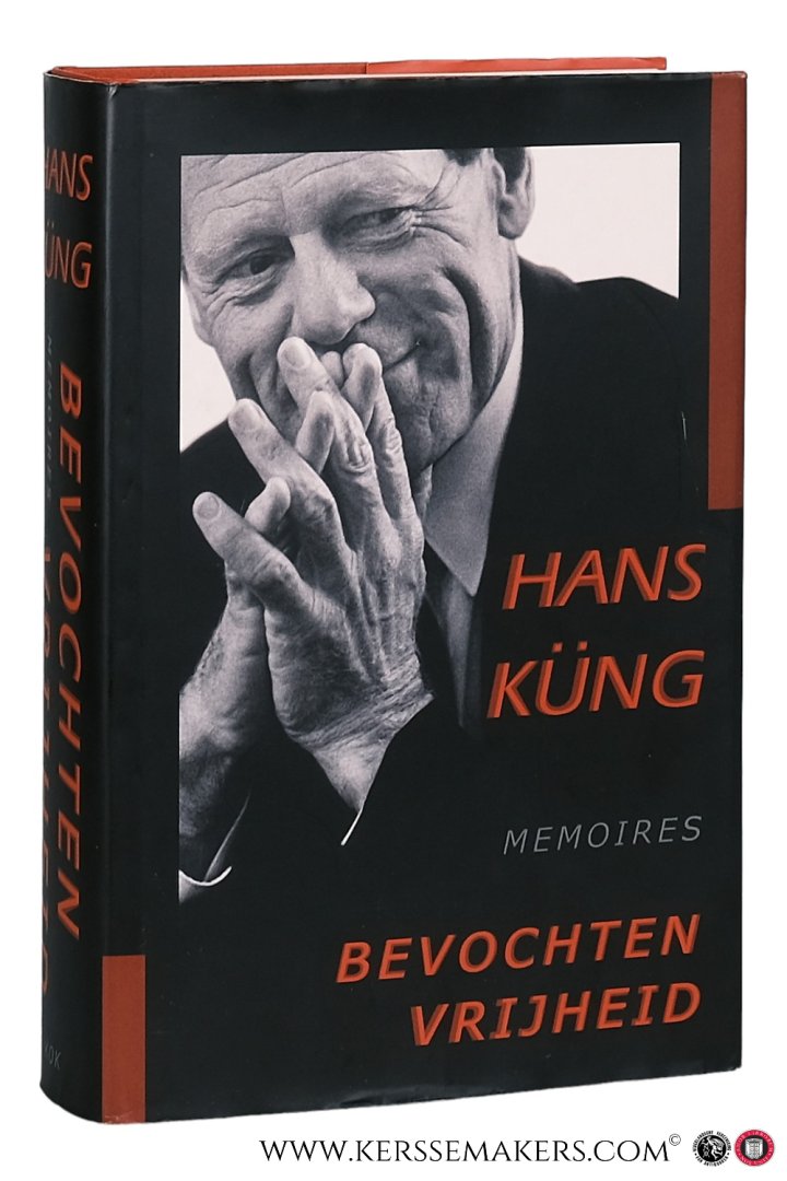 Kung, Hans. - Bevochten vrijheid. Herinneringen.