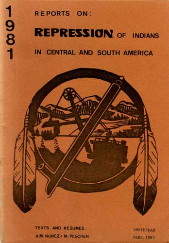 Nunez, A.M. and M. Peschen - Reports on repression of Indians in Central and South America