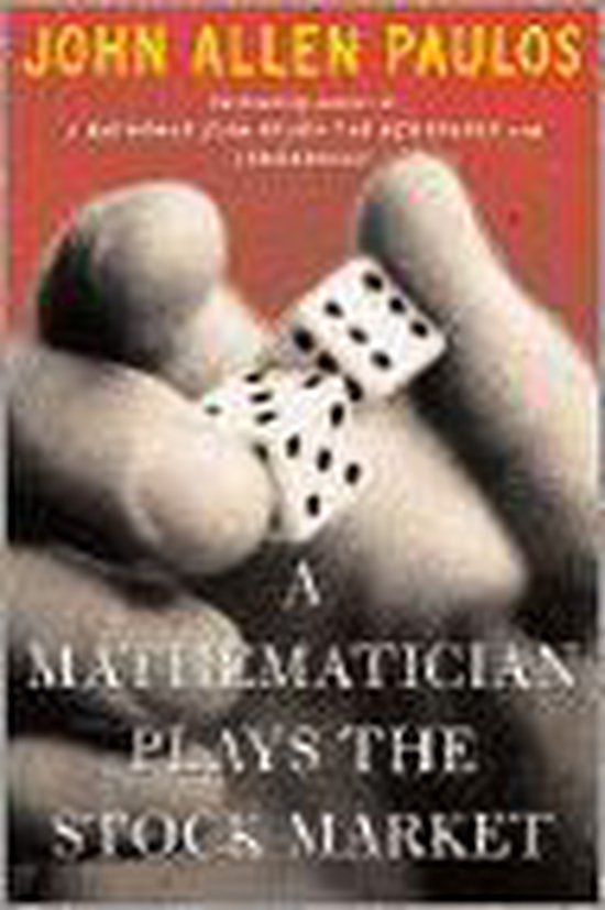 John Paulos - A Mathematician Plays the Stock Market