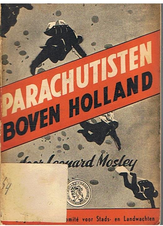 Mosley, Leonard - Parachutisten boven Holland