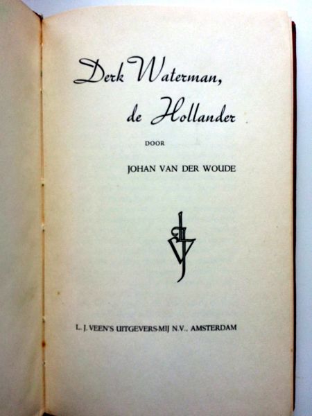 Woude, Johan van der - Derk Waterman de Hollander (Prominenten Reeks)