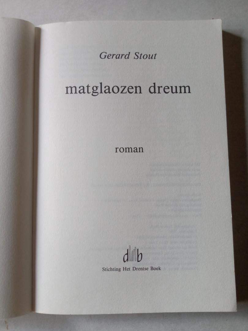 Stout, Gerard (Omslagontwerp: Greet Stout ) - MATGLAOZEN DREUM