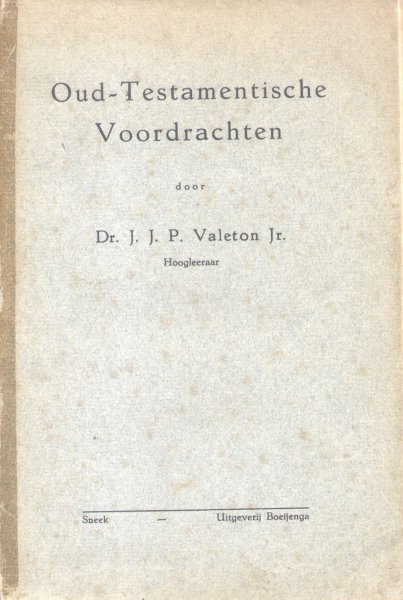 Valeton Jr., Dr.J.J.P. - Oud-Testamentische Voordrachten (8)