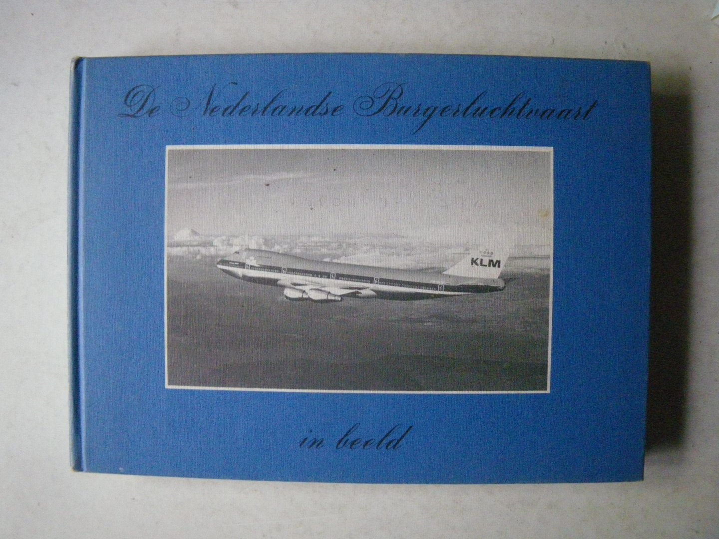 Hooftman, Hugo - De Nederlandse Burgerluchtvaart in Beeld
