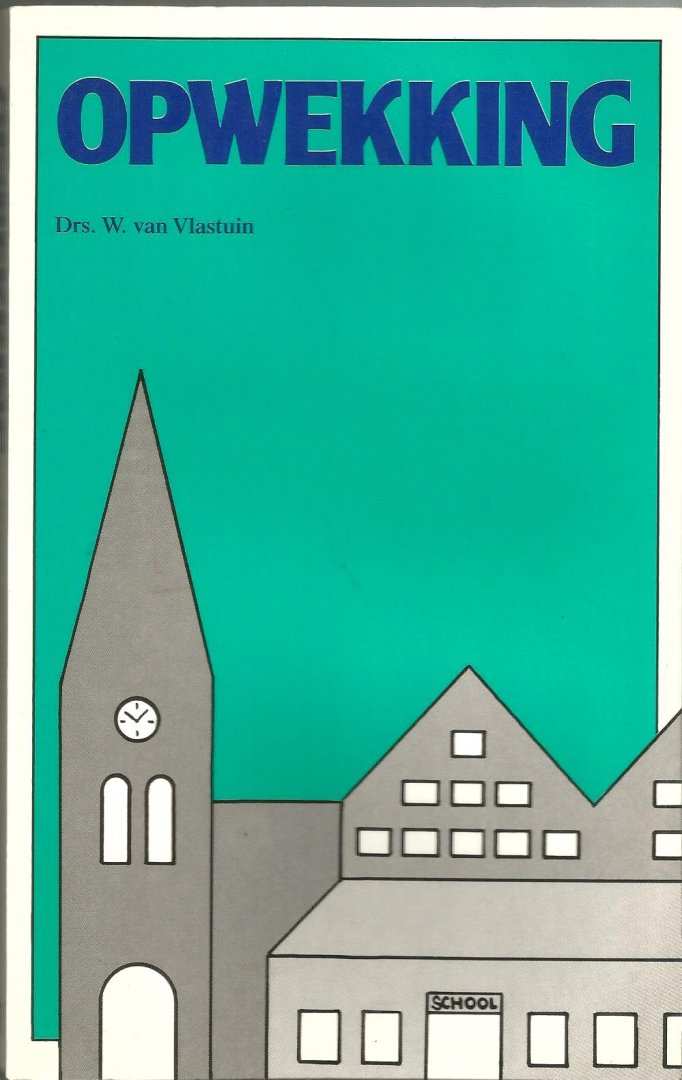 Vlastuin, W. van - Opwekking / druk 3