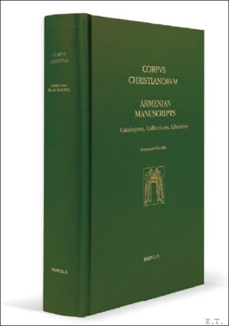 Bernard Coulie - Armenian Manuscripts. Catalogues, Collections, Libraries: 2nd revised edition