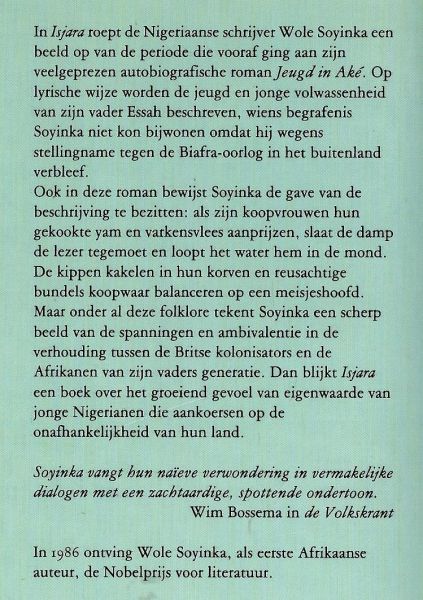Soyinka, Wole (Nobelprijs literatuur!) - Isjara - Reis rond Essah (wat er aan 'Jeugd in Aké' voorafging)